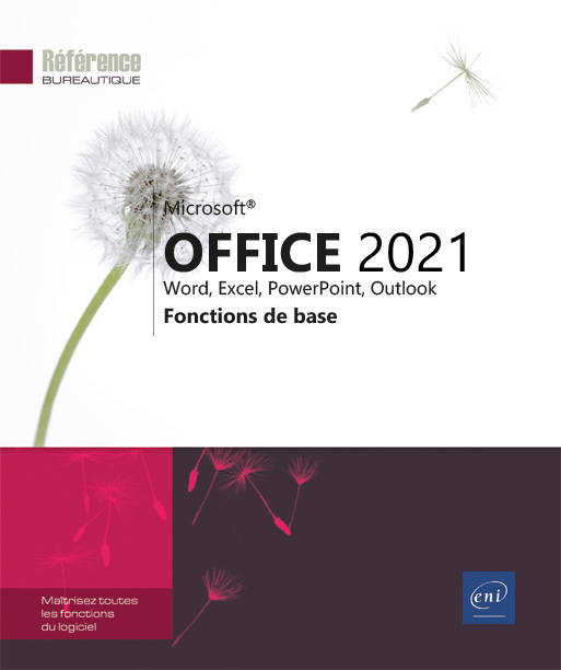 MICROSOFT  OFFICE 2021 : WORD, EXCEL, POWERPOINT, OUTLOOK - FONCTIONS DE BASE