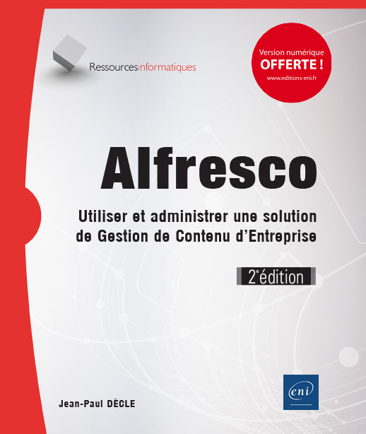 Alfresco - utiliser et administrer une solution de gestion de contenu d'entreprise