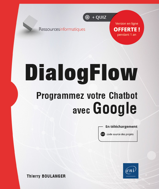 DialogFlow - programmez votre chatbot avec Google