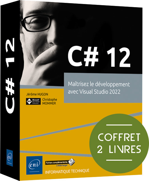 C# 12 - COFFRET DE 2 LIVRES : MAITRISEZ LE DEVELOPPEMENT AVEC VISUAL STUDIO 2022