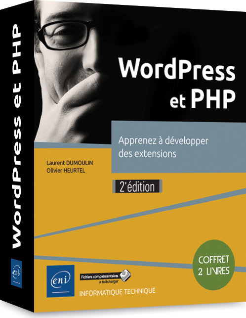 WORDPRESS ET PHP - COFFRET DE 2 LIVRES : APPRENEZ A DEVELOPPER DES EXTENSIONS (2E EDITION)