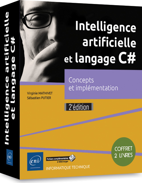 Intelligence artificielle et langage C# - Coffret de 2 livres : Concepts et implémentation (2e éditi