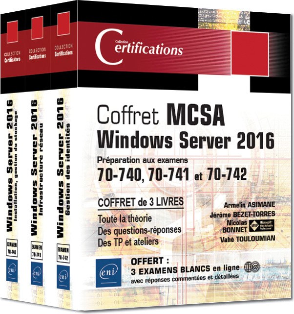 MCSA WINDOWS SERVER 2016 - COFFRET 3 LIVRES : PREPARATION AUX EXAMENS 70-740, 70-741 ET 70-742