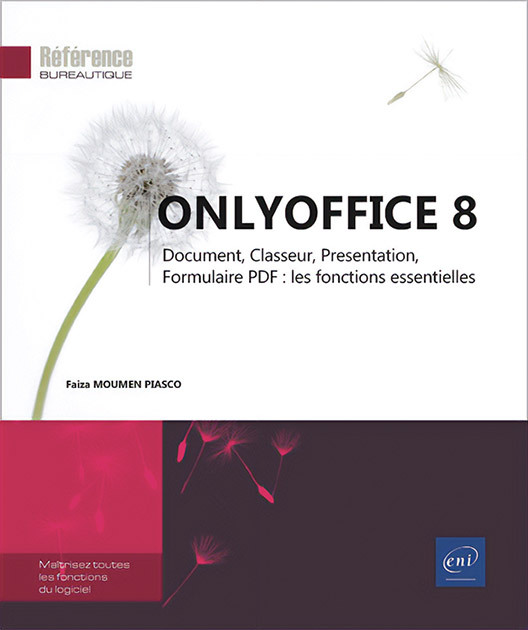 ONLYOFFICE 8 - DOCUMENT, CLASSEUR, PRESENTATION, FORMULAIRE PDF : LES FONCTIONS ESSENTIELLES