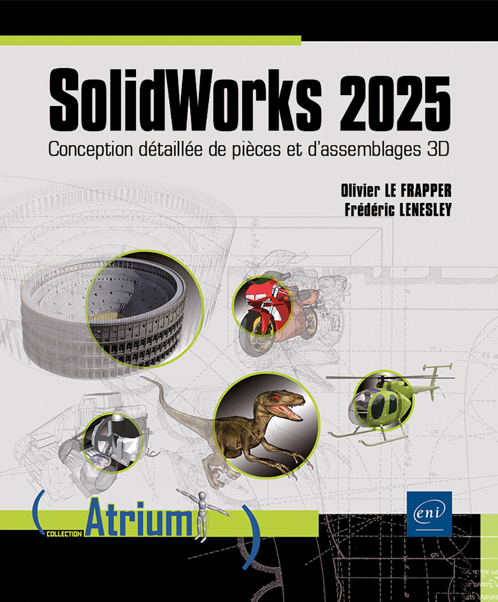 SolidWorks 2025 - Conception détaillée de pièces et d’assemblages 3D