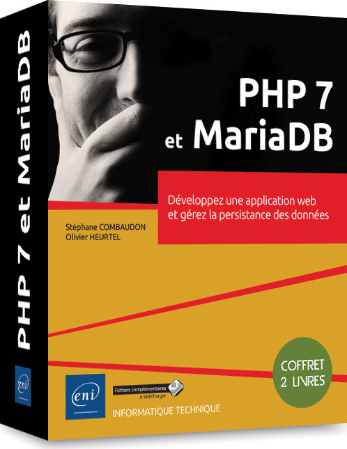 PHP 7 ET MARIADB - COFFRET DE 2 LIVRES : DEVELOPPEZ UNE APPLICATION WEB ET GEREZ LA PERSISTANCE DES