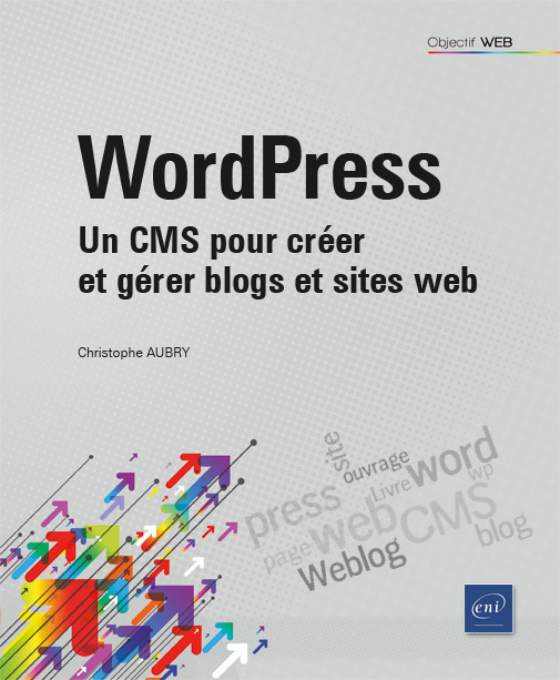 WordPress 5 - un CMS pour créer et gérer blogs et sites web