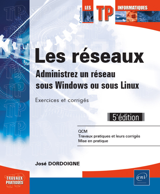 Les réseaux - administrez un réseau sous Windows ou sous Linux