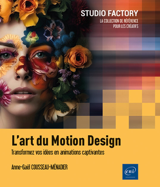 LART DU MOTION DESIGN - TRANSFORMEZ VOS IDEES EN ANIMATIONS CAPTIVANTES