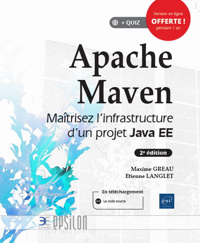 Apache Maven - Maîtrisez l'infrastructure d'un projet Java EE (2e édition)