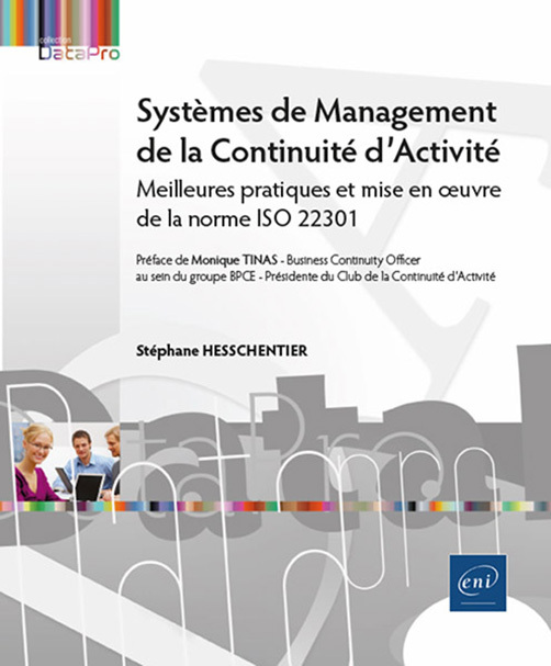 SYSTEMES DE MANAGEMENT DE LA CONTINUITE D ACTIVITE - MEILLEURES PRATIQUES ET MISE EN OEUVRE DE LA NO