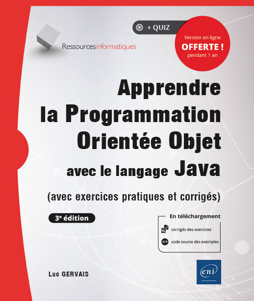 Apprendre la programmation orientée objet avec le langage Java - avec exercices pratiques et corrigés