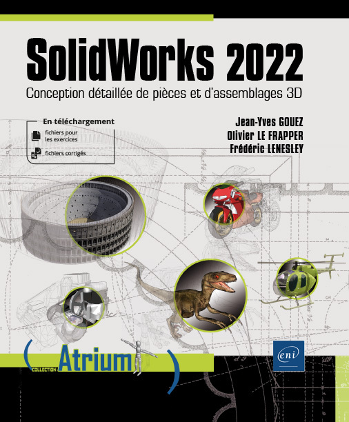 SolidWorks 2022 - Conception détaillée de pièces et d'assemblages 3D