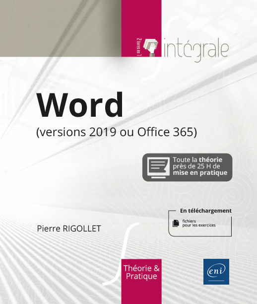 Word, versions 2019 ou Office 365 - toute la théorie, près de 25 h de mise en pratique