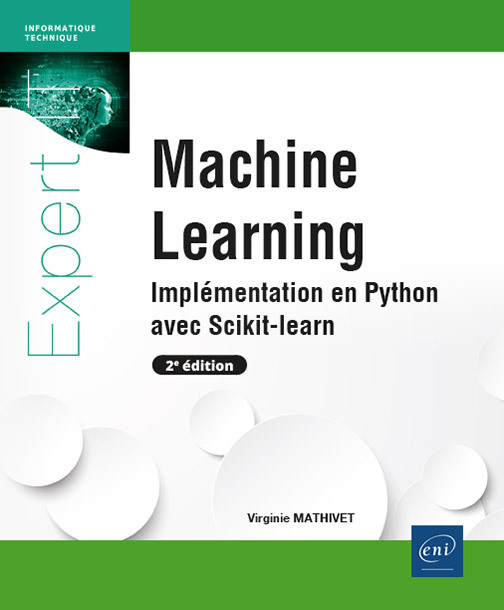 MACHINE LEARNING - IMPLEMENTATION EN PYTHON AVEC SCIKIT-LEARN (2E EDITION)