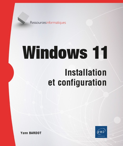 WINDOWS 11 - INSTALLATION ET CONFIGURATION