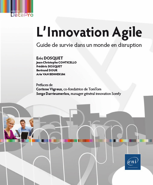 L'Innovation Agile - Guide de survie dans un monde en disruption
