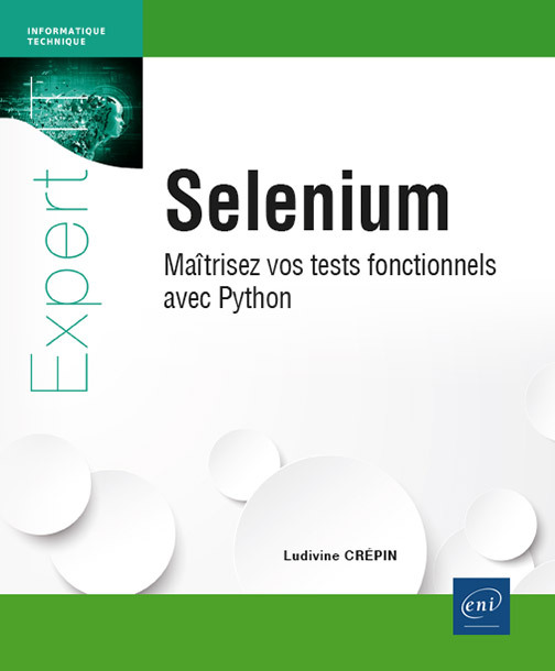 Selenium - maîtrisez vos tests fonctionnels avec Python