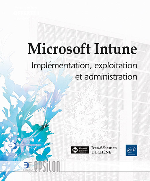 MICROSOFT INTUNE - IMPLEMENTATION, EXPLOITATION ET ADMINISTRATION