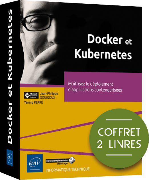 DOCKER ET KUBERNETES - COFFRETS DE 2 LIVRES : MAITRISEZ LE DEPLOIEMENT D'APPLICATIONS CONTENEURISEE