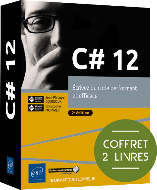 C#12 - COFFRET 2 LIVRES - ECRIVEZ DU CODE PERFORMANT ET EFFICACE (2E EDITION)