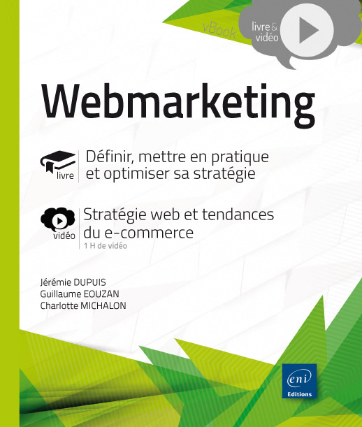 Webmarketing - livre, définir, mettre en pratique et optimiser sa stratégie