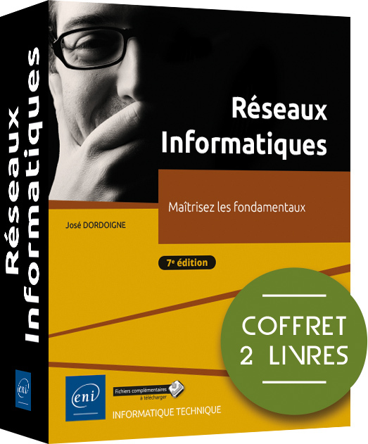 Réseaux Informatiques - Coffret de 2 livres - Maîtrisez les fondamentaux (7e édition)