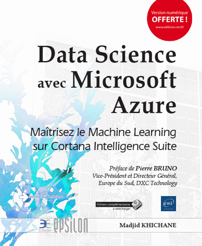 Data science avec Microsoft Azure - maîtrisez le machine learning sur Cortana Intelligence Suite