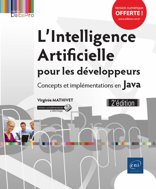 L'intelligence artificielle pour les développeurs - concepts et implémentations en Java