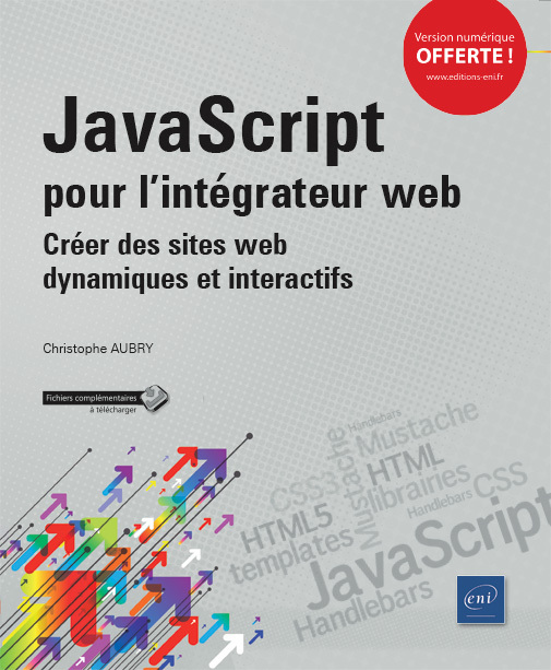 JavaScript pour l'intégrateur web - créer des sites web dynamiques et interactifs