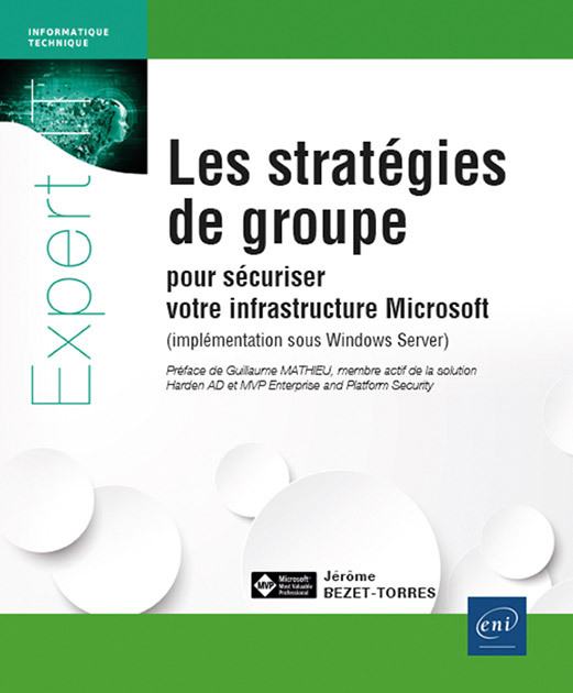 LES STRATEGIES DE GROUPE POUR SECURISER VOTRE INFRASTRUCTURE MICROSOFT - (IMPLEMENTATION SOUS WINDOW