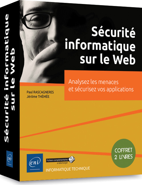 Sécurité informatique sur le Web - Coffret de 2 livres : analysez les menaces et sécurisez vos appli