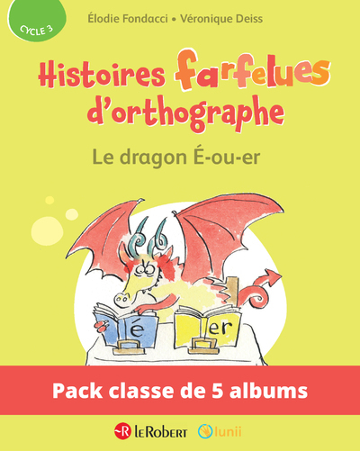 Pack de 5 ex Histoires farfelues d'orthographe - Le dragon é-ou-er