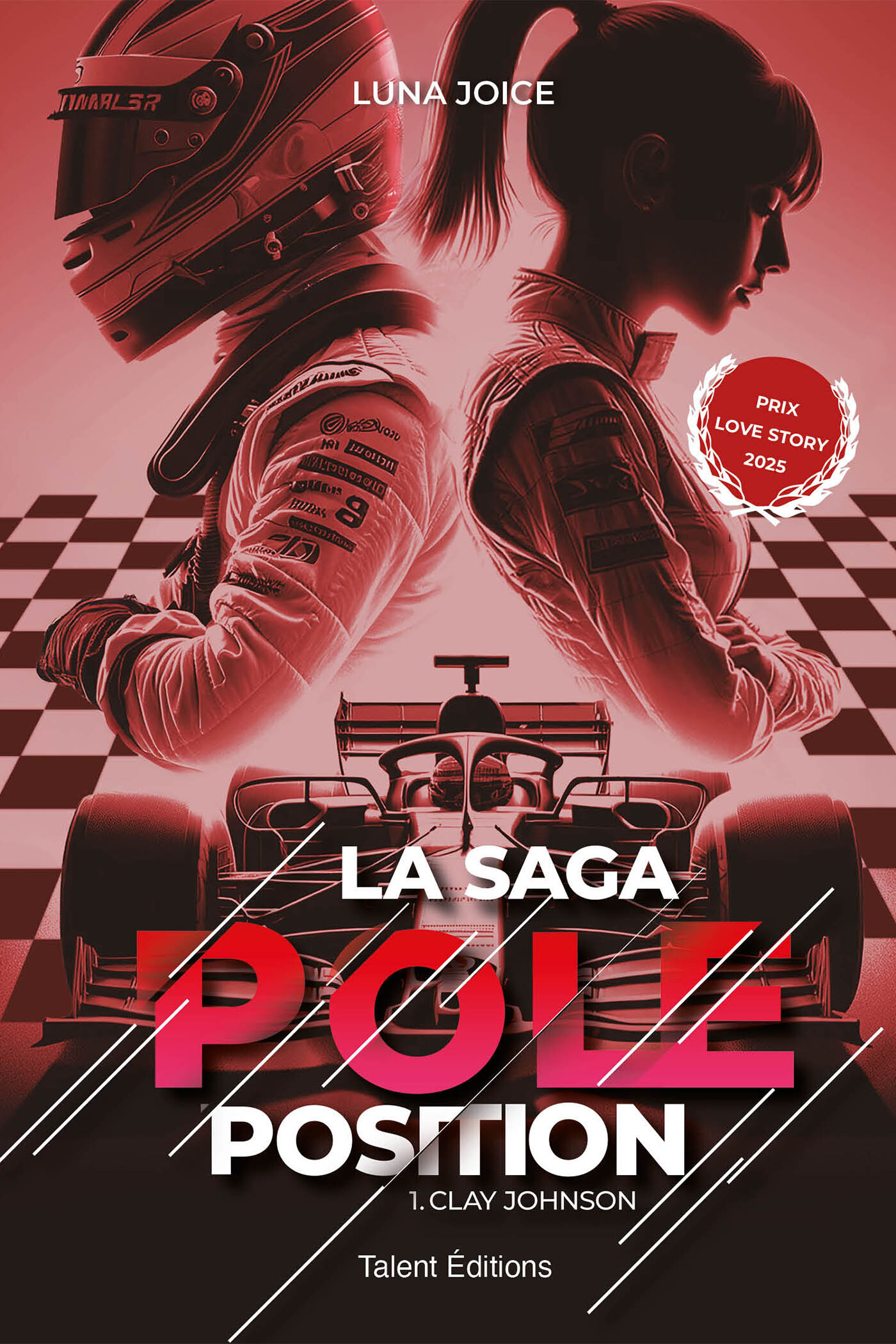 La Saga Pole position - Tome 1 - Clay Johnson, une romance enemies to lovers dans le monde de la F1