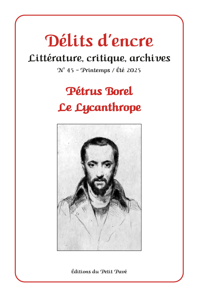 DÉLITS D’ENCRE N°45 – PÉTRUS BOREL, LE LYCANTHROPE