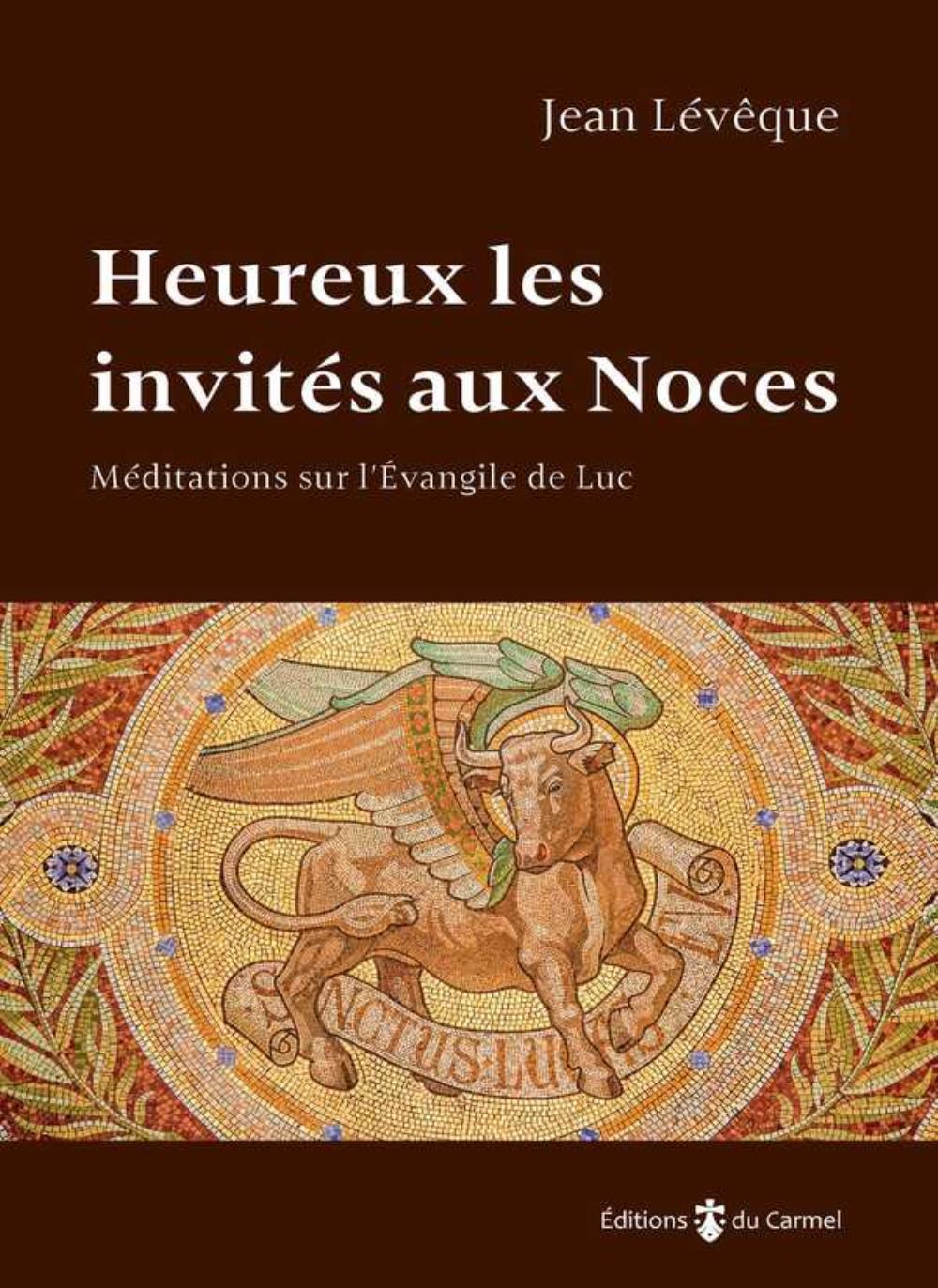 "Heureux les invités aux noces" - méditations sur l'Évangile de Luc