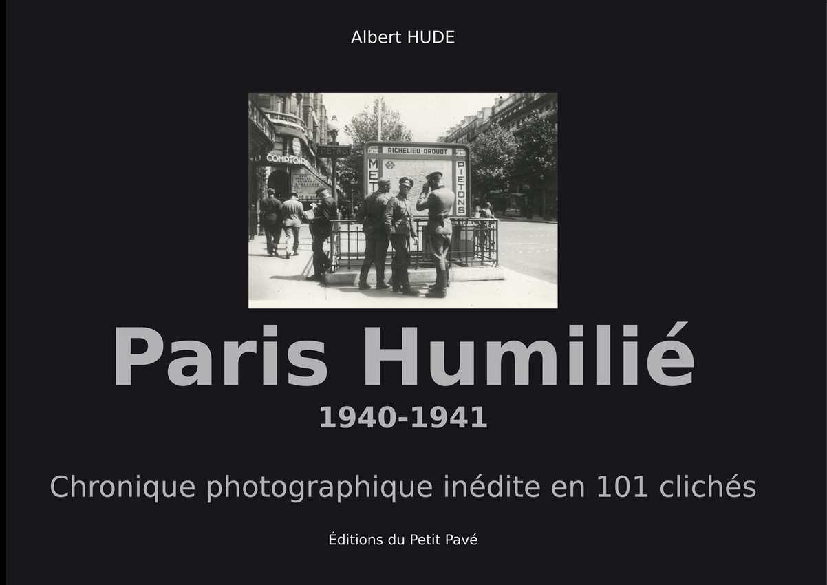 Paris Humilié - 1940-1941 -