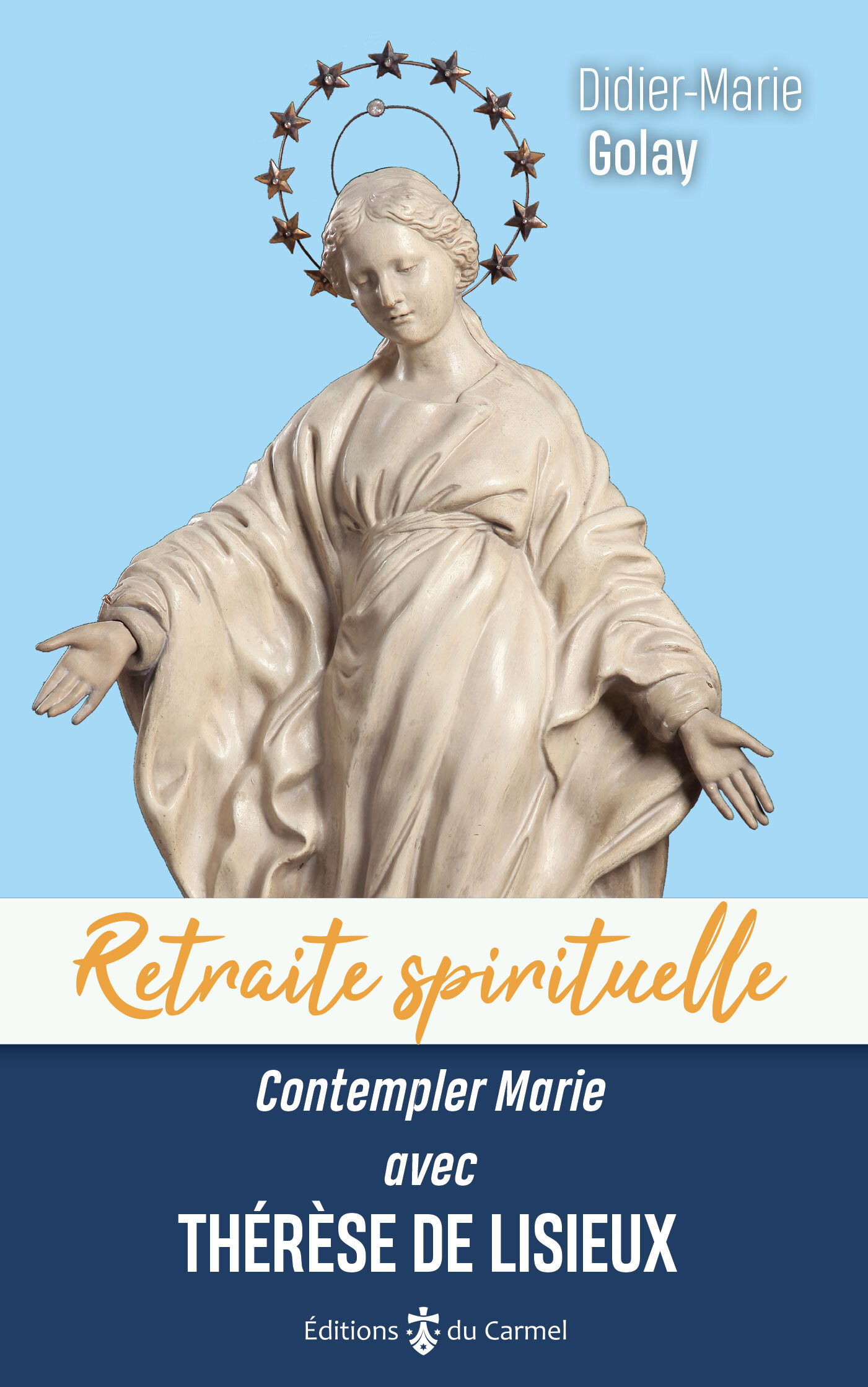Retraite spirituelle - Contempler Marie avec Thérèse de Lisieux