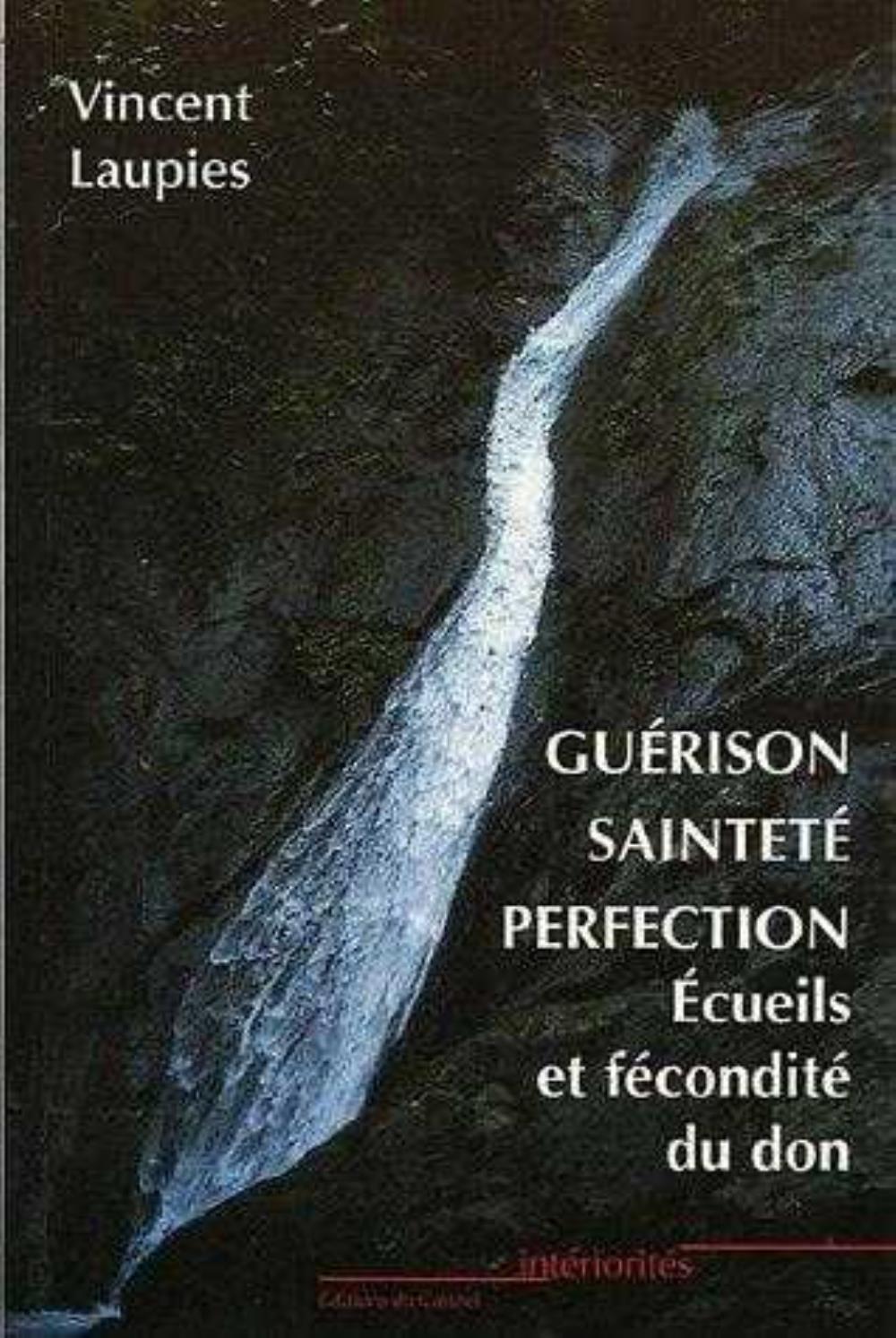 Guérison, sainteté, perfection - écueils et fécondité du don dans la quête de la sainteté et dans la réponse à la vocation