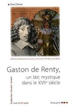 Gaston de Renty un laïc mystique dans le XVIIè siècle
