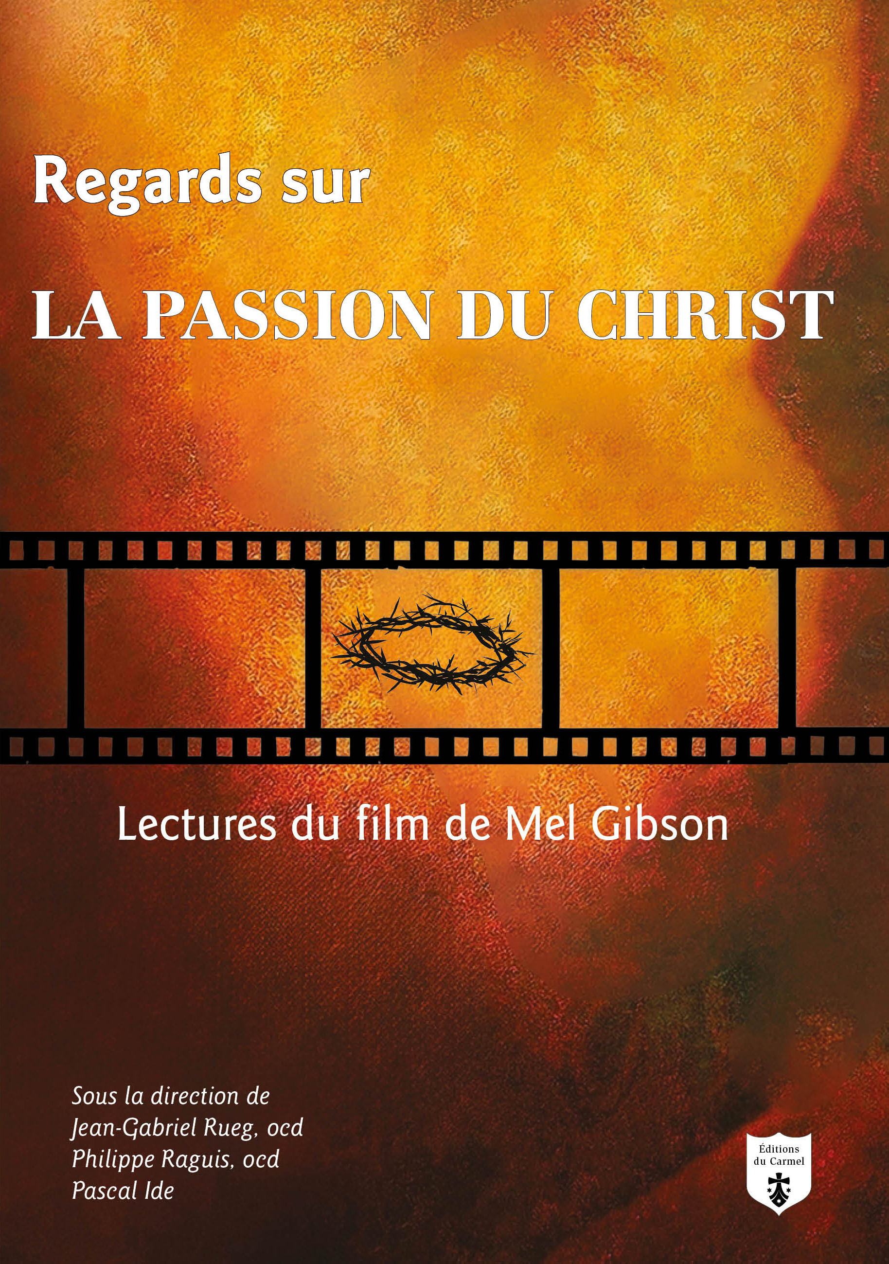 Regards sur la Passion du Christ