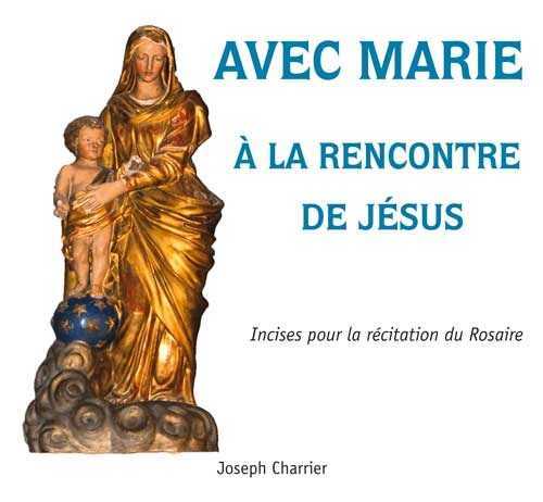 Avec Marie à la rencontre de Jésus