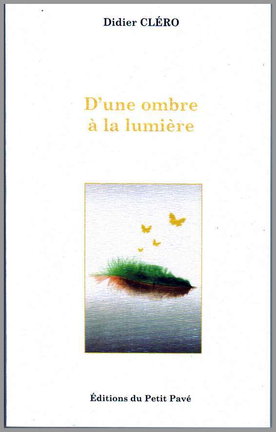 D'UNE OMBRE A LA LUMIÈRE