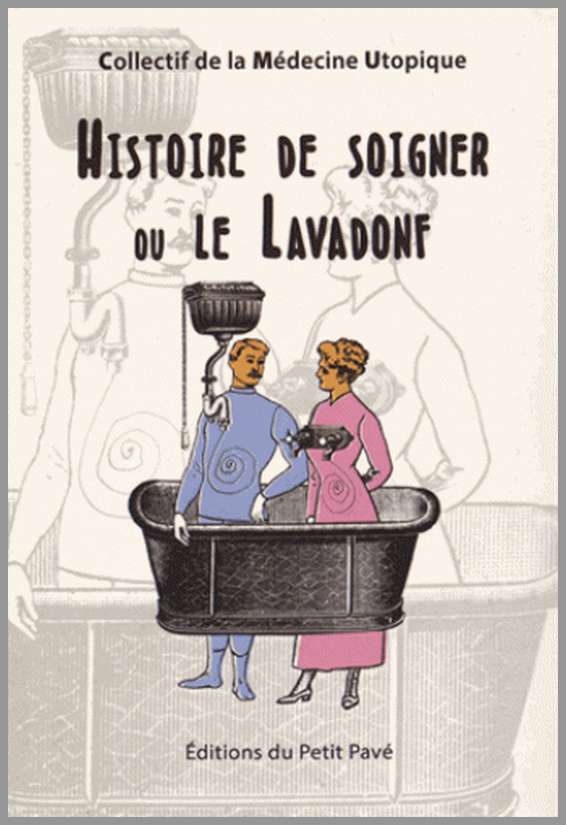 Histoire de soigner ou Le Lavadonf