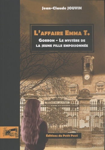 L'affaire Emma T. Gorron, le mystère de la jeune fille empoisonnée