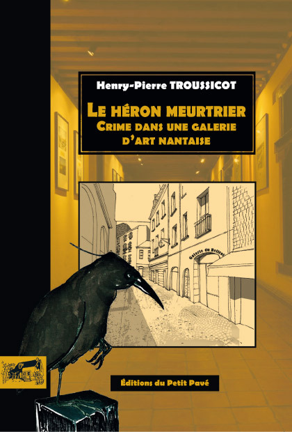 LE HERON MEURTRIER - CRIME DANS UNE GALERIE D'ART NANTAISE