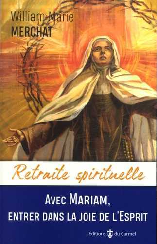 Retraite spirituelle - Avec Mariam, entrer dans la joie de l'Esprit