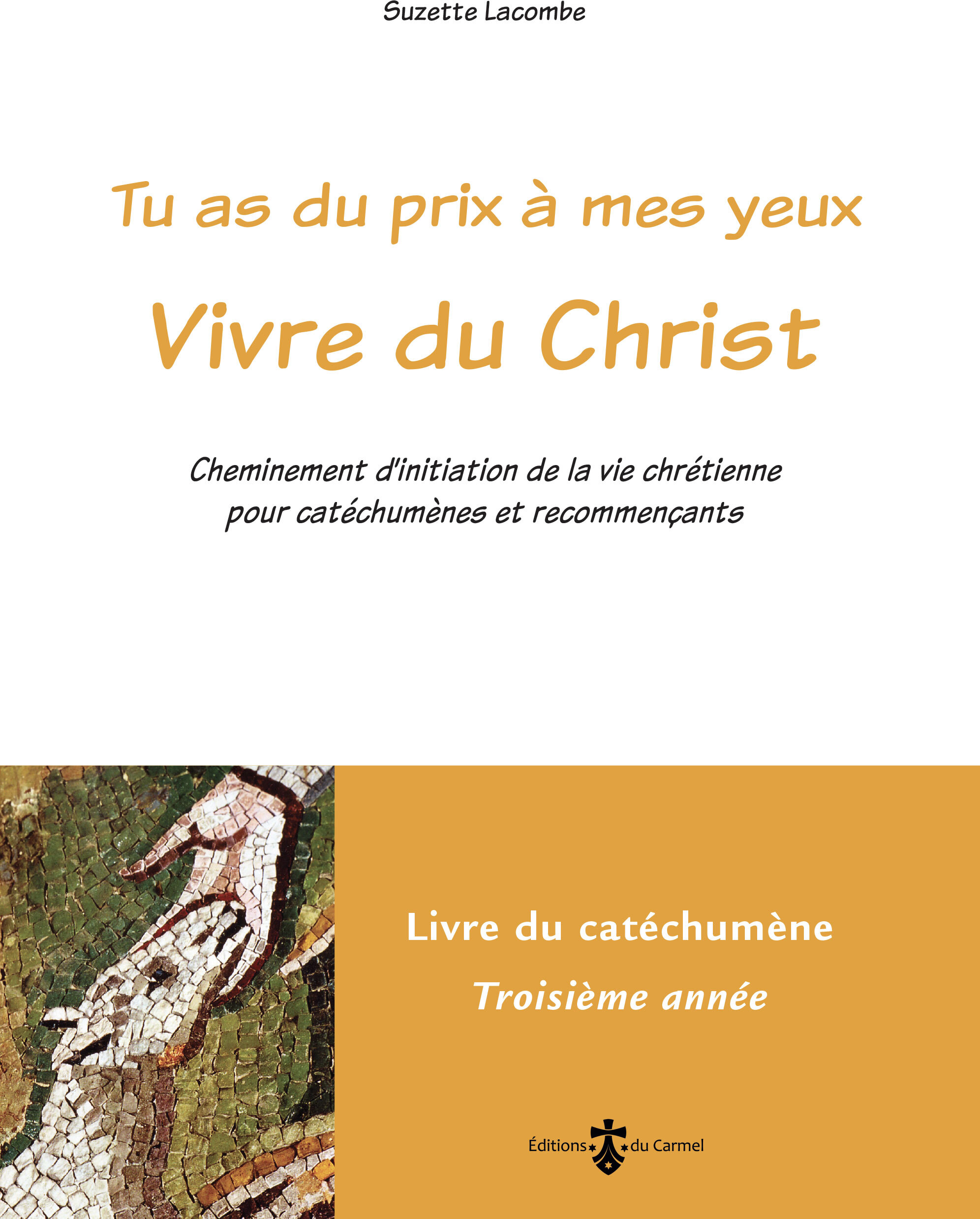 Vivre du Christ - Livre catéchumène 3e  année (livre jaune)