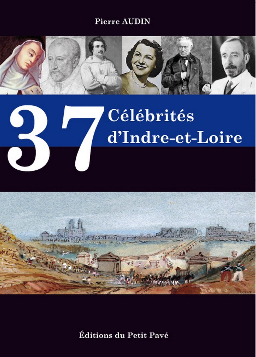 37 Célébrités d'Indre-et-Loire