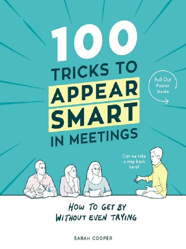 100 Tricks to Appear Smart In Meetings